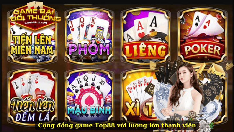 Cộng đồng game Top88 với lượng lớn thành viên