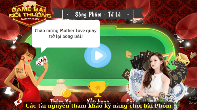 Các tài nguyên tham khảo kỹ năng chơi bài Phỏm