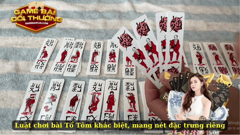 Luật chơi bài Tổ Tôm khác biệt, mang nét đặc trưng riêng