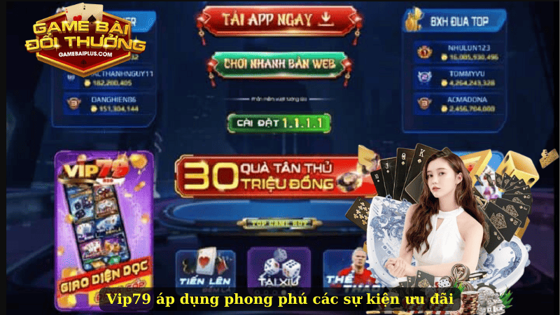Vip79 áp dụng phong phú các sự kiện ưu đãi
